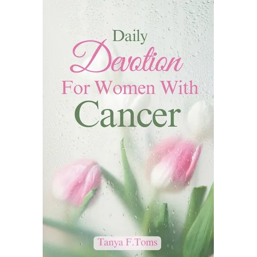 Daily Devotion For Women With Cancer - Paperback