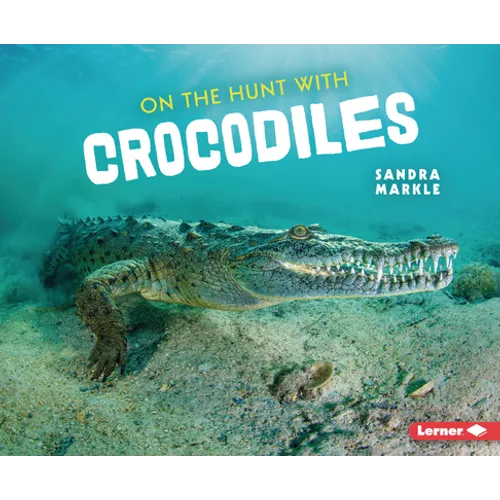 On the Hunt with Crocodiles - Paperback