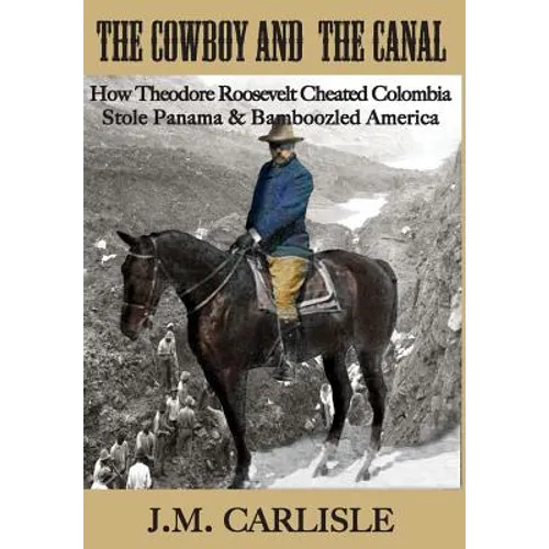The Cowboy and the Canal - Hardcover