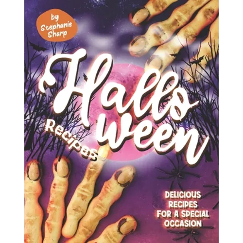 Halloween Recipes: Delicious Recipes for a Special Occasion - Paperback