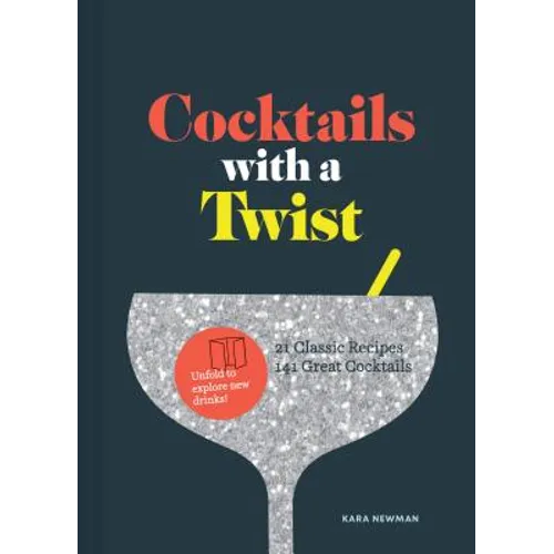 Cocktails with a Twist: 21 Classic Recipes. 141 Great Cocktails. - Hardcover