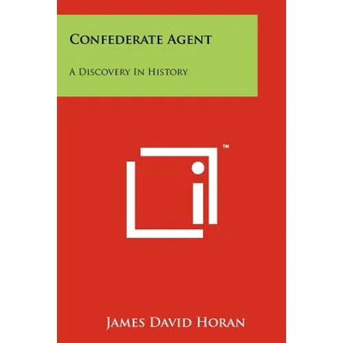 Confederate Agent: A Discovery In History - Paperback