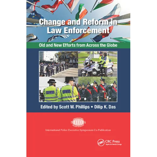 Change and Reform in Law Enforcement: Old and New Efforts from Across the Globe - Paperback