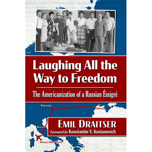 Laughing All the Way to Freedom: The Americanization of a Russian Emigre - Paperback
