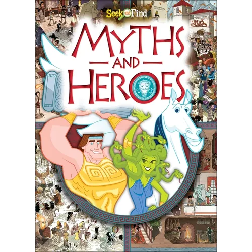 Myths and Heroes: Seek and Find - Library Binding