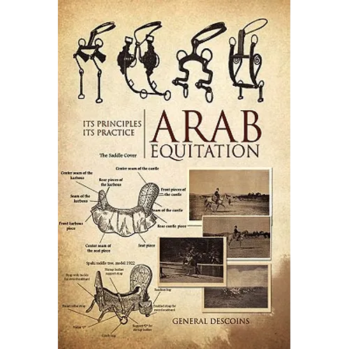 Arab Equitation: Its Principles Its Practice - Paperback