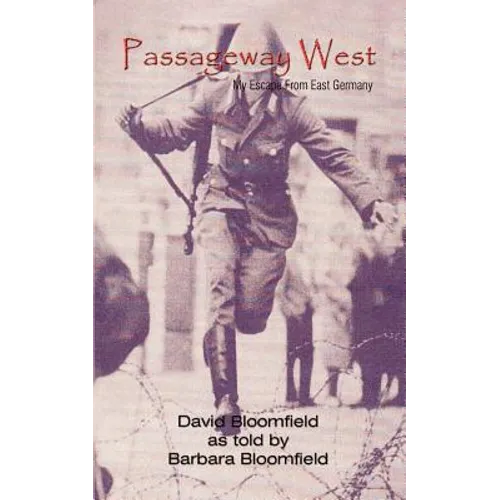 Passageway West: My Escape From East Germany - Paperback