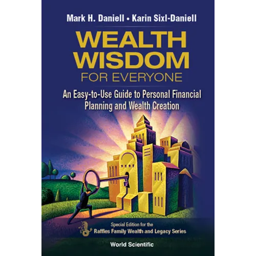 Wealth Wisdom for Everyone: An Easy-To-Use Guide to Personal Financial Planning and Wealth Creation - Hardcover