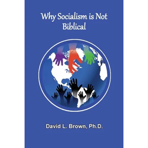 Why Socialism Is Not Biblical - Paperback