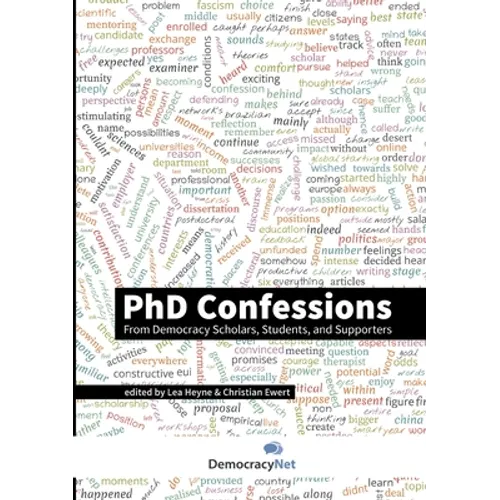 PhD Confessions: From Democracy Scholars, Students, and Supporters - Paperback