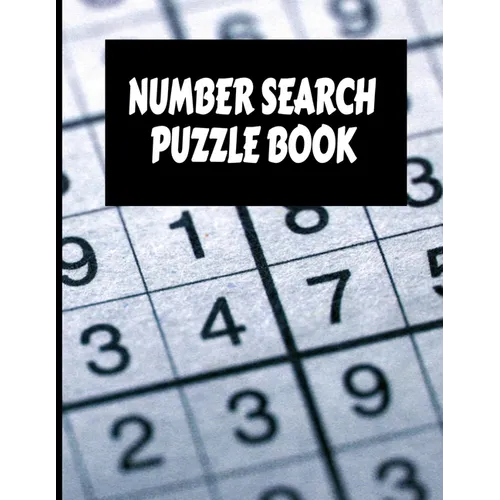 Number Search Puzzle Book: Big Number Search Puzzle Book with 200 puzzles Plus Solutions for Adults, Seniors and all puzzle fans. - Paperback