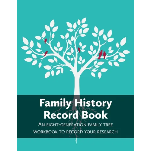 Family History Record Book: An 8-generation family tree workbook to record your research - Paperback