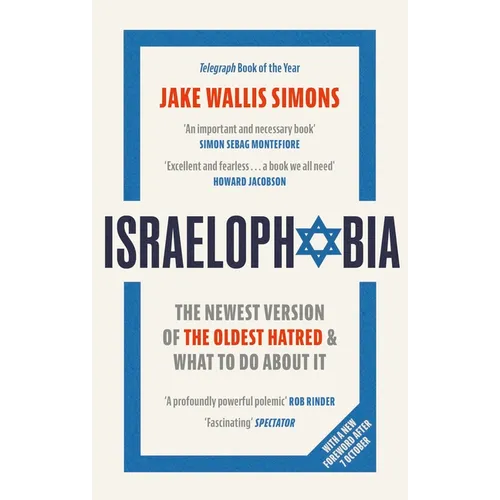 Israelophobia: The Newest Version of the Oldest Hatred and What to Do about It - Paperback