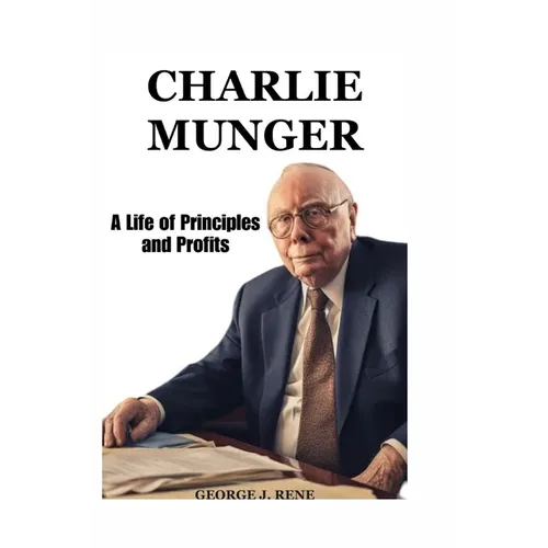 Charlie Munger: A Life of Principles and Profits - Paperback