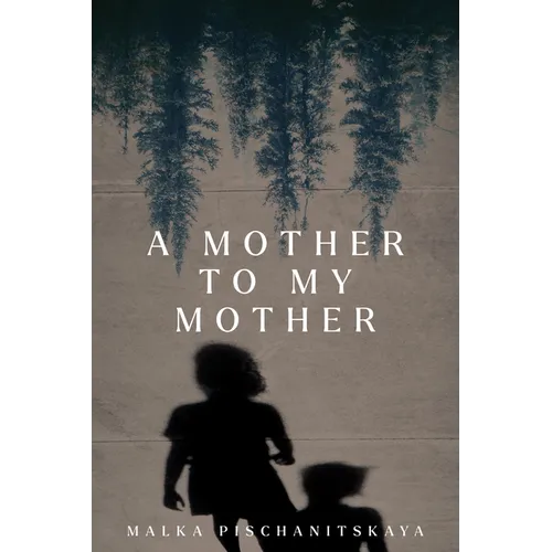 A Mother to My Mother - Paperback
