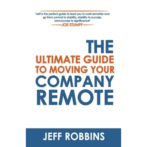 The Ultimate Guide to Moving Your Company Remote - Paperback
