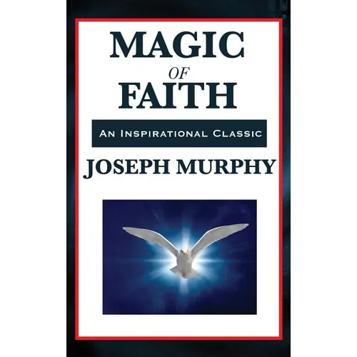 Magic of Faith - Hardcover