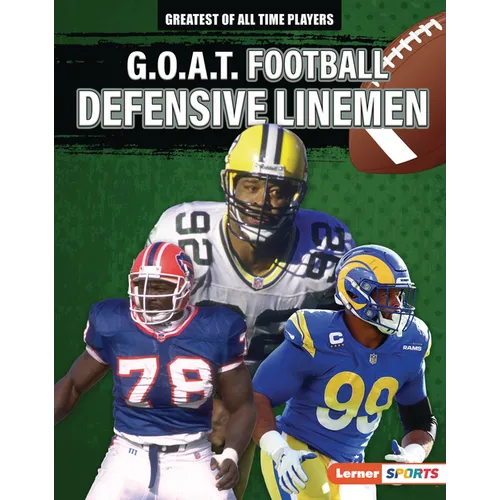 G.O.A.T. Football Defensive Linemen - Library Binding