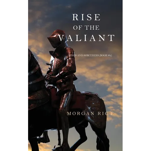 Rise of the Valiant (Kings and Sorcerers--Book 2) - Paperback