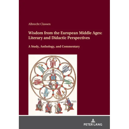 Wisdom from the European Middle Ages: Literary and Didactic Perspectives - Hardcover