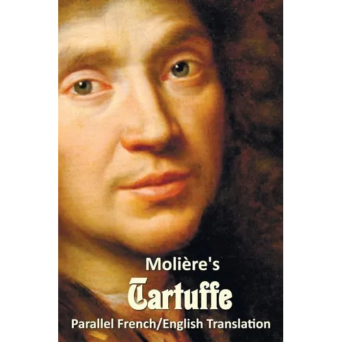 Tartuffe - Parallel French/English Translation - Hardcover