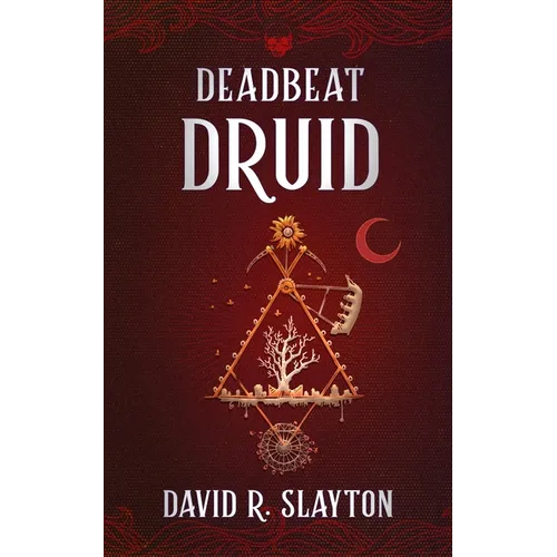 Deadbeat Druid - Hardcover