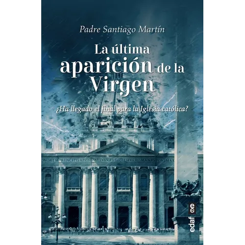Ultima Aparicion de la Virgen, La - Paperback