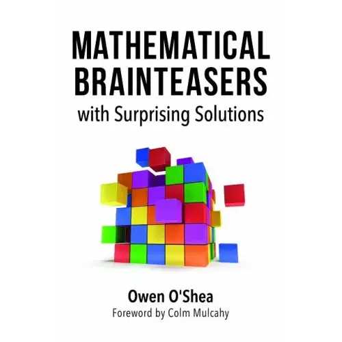 Mathematical Brainteasers with Surprising Solutions - Paperback