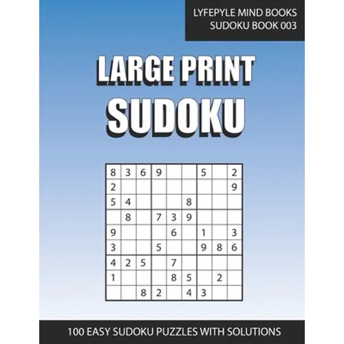 Large Print Sudoku: Easy Large Print Sudoku Book 003 - Paperback