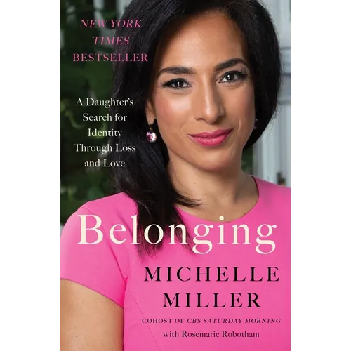 Belonging: A Daughter's Search for Identity Through Loss and Love - Hardcover