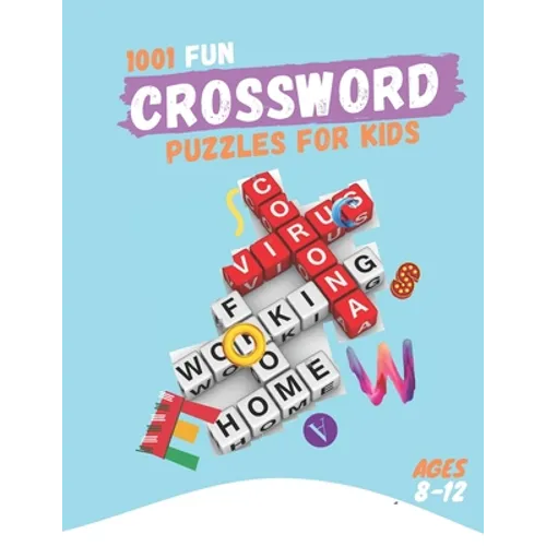1001 Fun Crossword puzzles for Kids Ages 8-12: Fun Crosswords, Easy to Hard Words to Improve Vocabulary and General, Ages 8, 9, 10, 11 & 12 and Up - Paperback