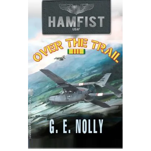 Hamfist Over The Trail: The Air Combat Adventures of Hamilton "Hamfist" Hancock - Paperback