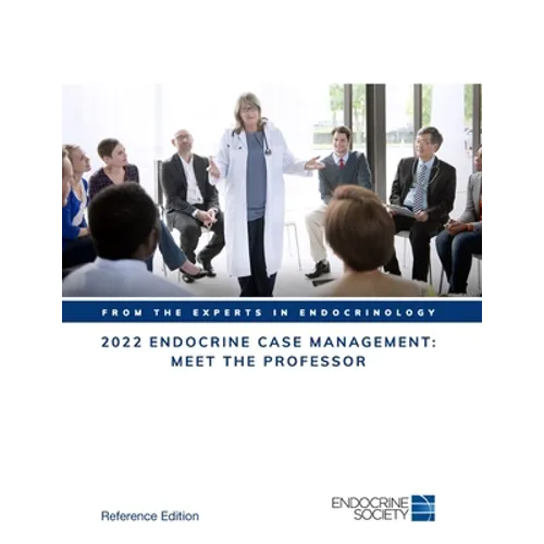 2022 Endocrine Case Management: Meet the Professor - Paperback