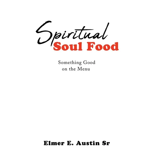 Spiritual Soul Food: Something Good on the Menu - Paperback