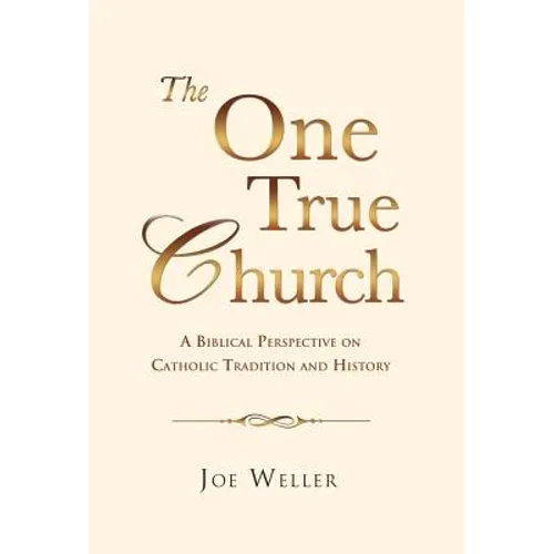 The One True Church - Hardcover