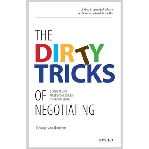 The Dirty Tricks of Negotiating: Discover and Master the Rules of Negotiating - Paperback