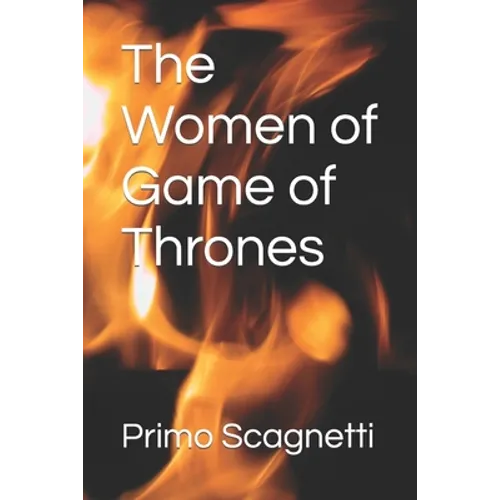 The Women of Game of Thrones - Paperback