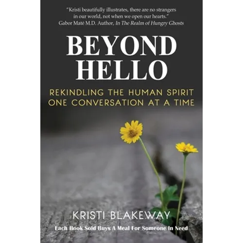 Beyond Hello: Rekindling the Human Spirit One Conversation at a Time - Paperback