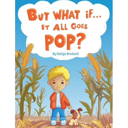 But What if It All Goes Pop? - Hardcover