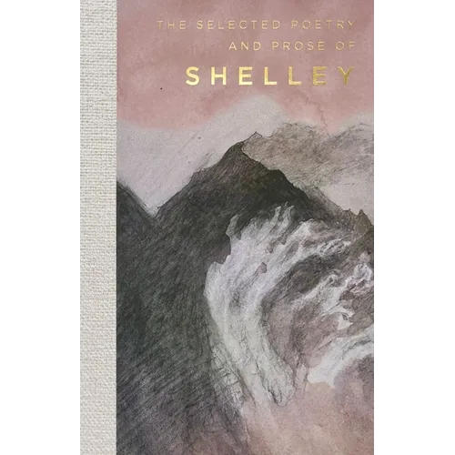 The Selected Poetry & Prose of Shelley - Paperback