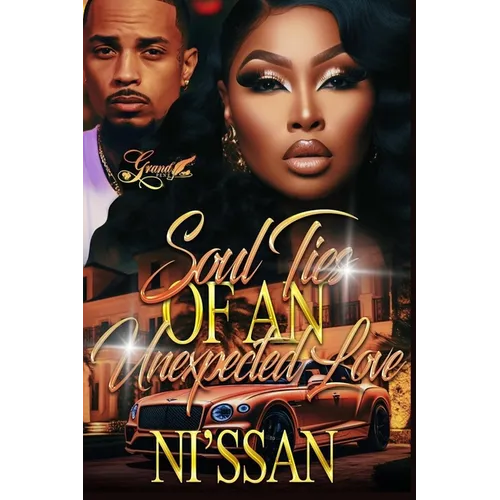 Soul Ties of an Unexpected Love: A Standalone Novel - Paperback