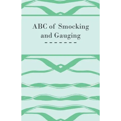 ABC of Smocking and Gauging - Paperback