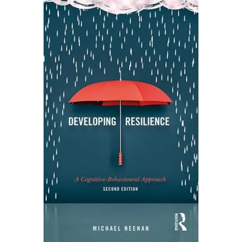 Developing Resilience: A Cognitive-Behavioural Approach - Paperback