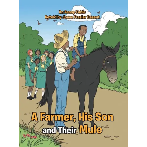 A Farmer, His Son and Their Mule - Hardcover