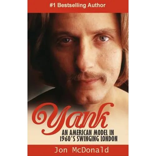 Yank: An American in 1960's Swinging London - Paperback