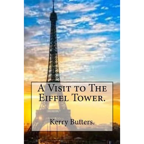 A Visit to The Eiffel Tower. - Paperback