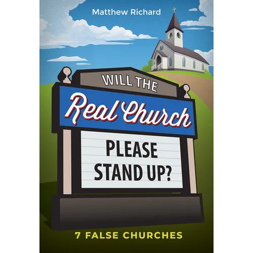 Will the Real Church Please Stand Up? 7 False Churches - Paperback