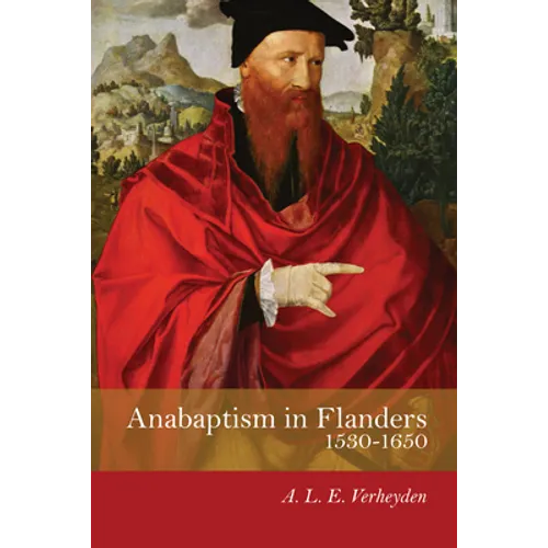 Anabaptism in Flanders 1530-1650 - Paperback