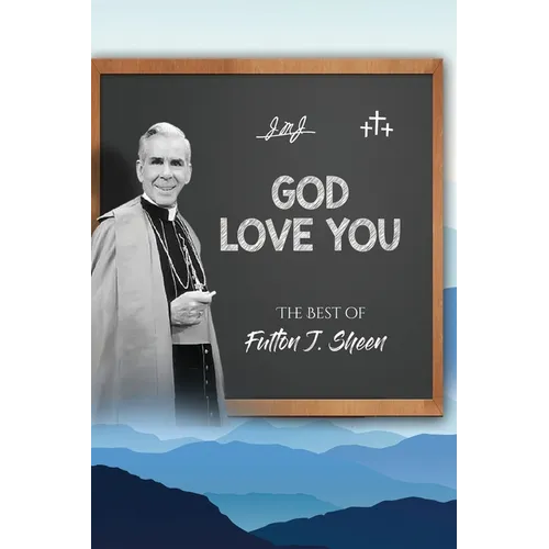 God Love You: The Best of Fulton J. Sheen - Paperback