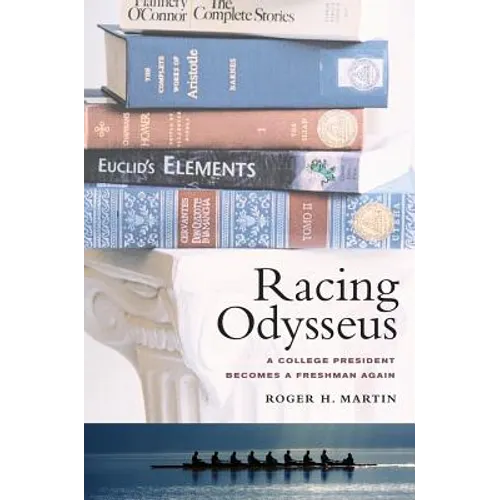 Racing Odysseus: A College President Becomes a Freshman Again - Paperback